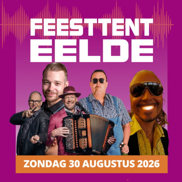 Feesttent Eelde – Zondag 30 aug 2026 – VOL GAS OP ZONDAG / Esperandos / Boer Bennie / Danny Panadero / Jordi Weijer / IKWillem